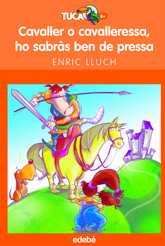 Cavaller o cavalleressa ho sabràs ben de pressa book