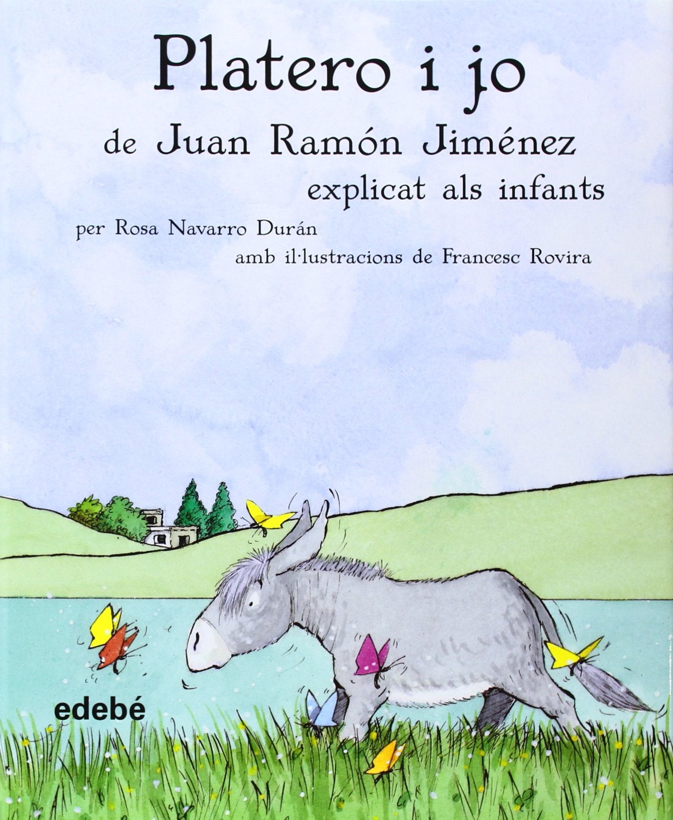 Platero i jo, de Juan Ramón Jiménez, explicat als infants (CLÀSSICS EXPLICATS ALS INFANTS) Social Sciences