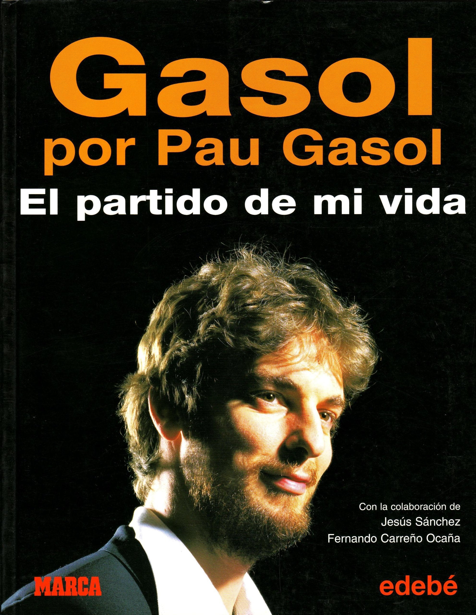 Gasol por Pau Gasol : el partido de mi vida Memories