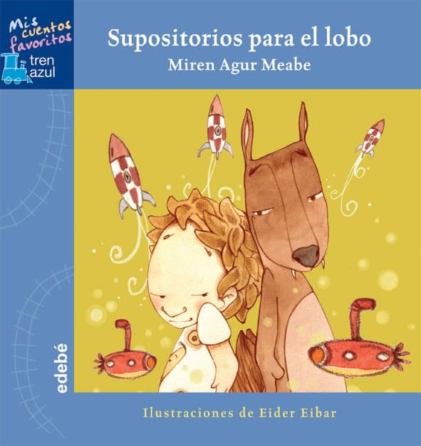 Supositorios para el lobo (TREN AZUL: MIS CUENTOS FAVORITOS) Social Sciences
