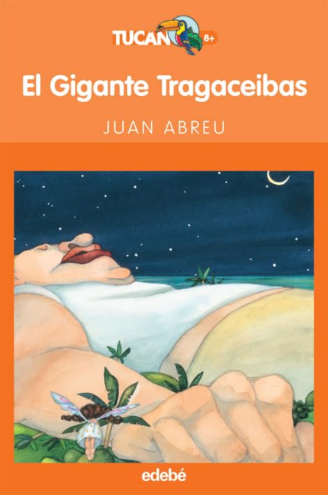 El gigante Tragaceibas (TUCAN NARANJA, Band 39) Social Sciences