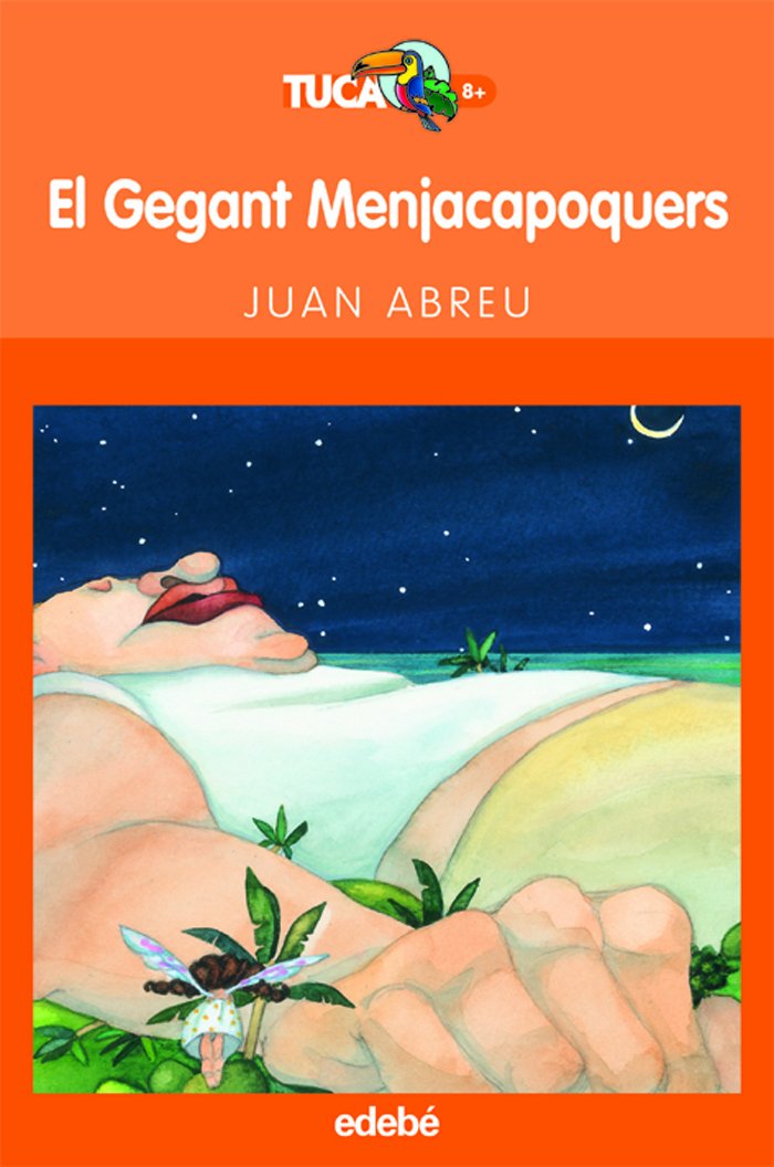 El gegant Menjacapoquers: 21 (TUCAN TARONJA) book