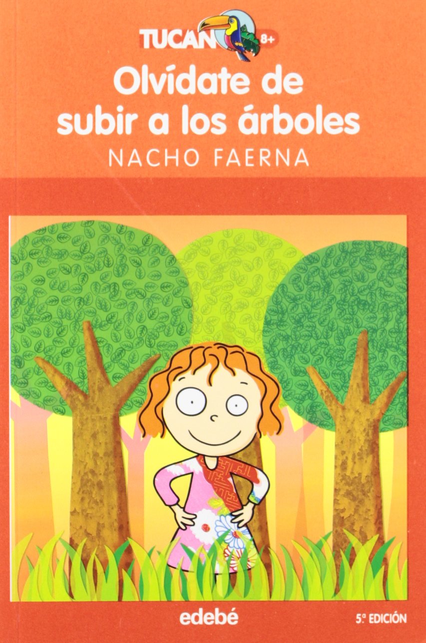 Olvídate de subir a los árboles (TUCAN NARANJA, Band 30) Social Sciences
