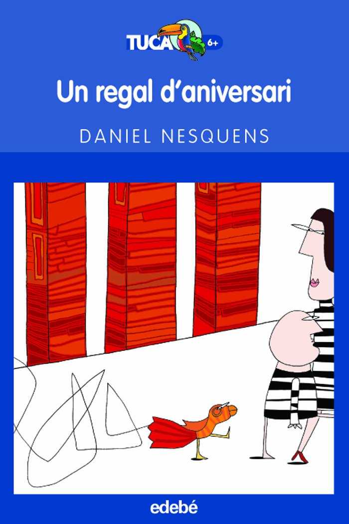 UN REGAL D’ANIVERSARI (TUCAN BLAU, Band 21) Novels & Short Stories