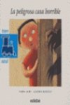 La peligrosa casa horrible ("tren azul")(+4 años) Children's books