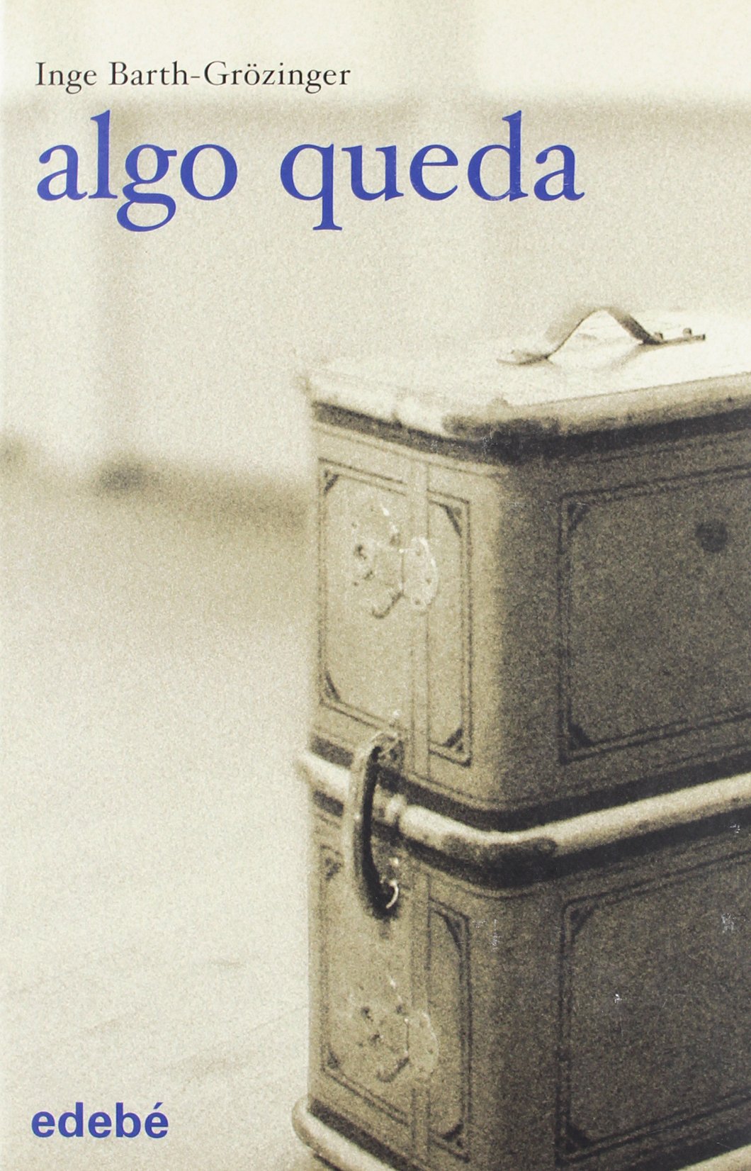 Algo queda (ESCRITORES DE HOY) Social Sciences