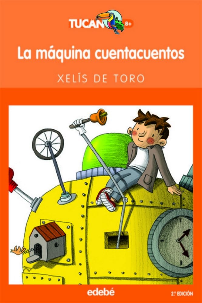 La máquina cuentacuentos (TUCÁN +8, Band 31) Social Sciences