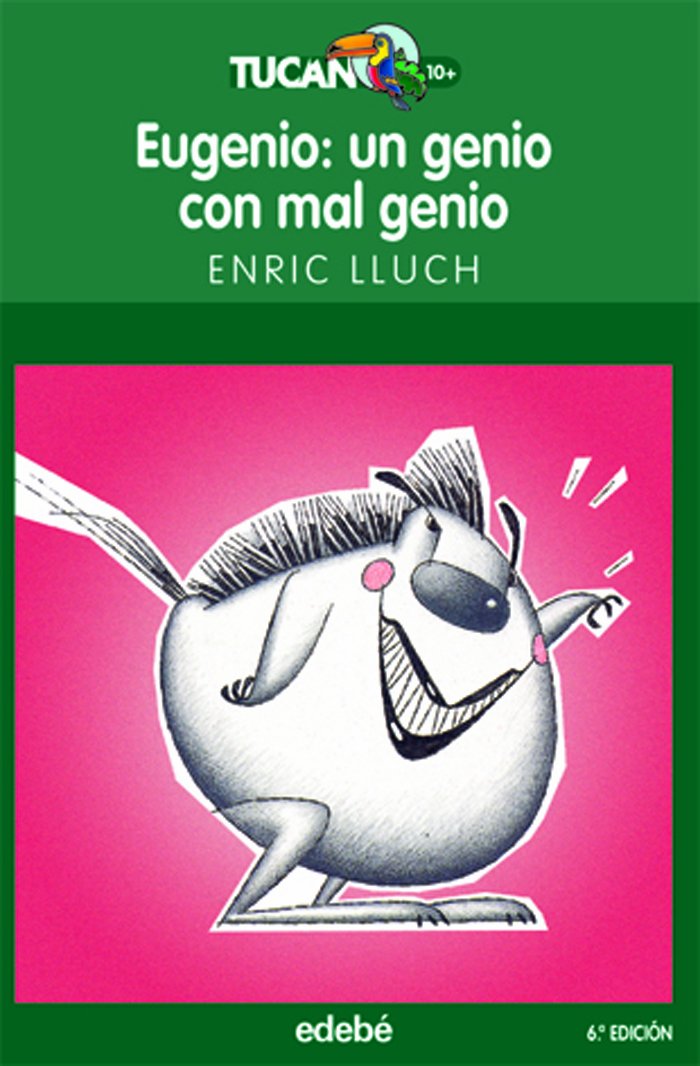 Eugenio : un genio con mal genio (TUCÁN VERDE, Band 36) Contemporary literature