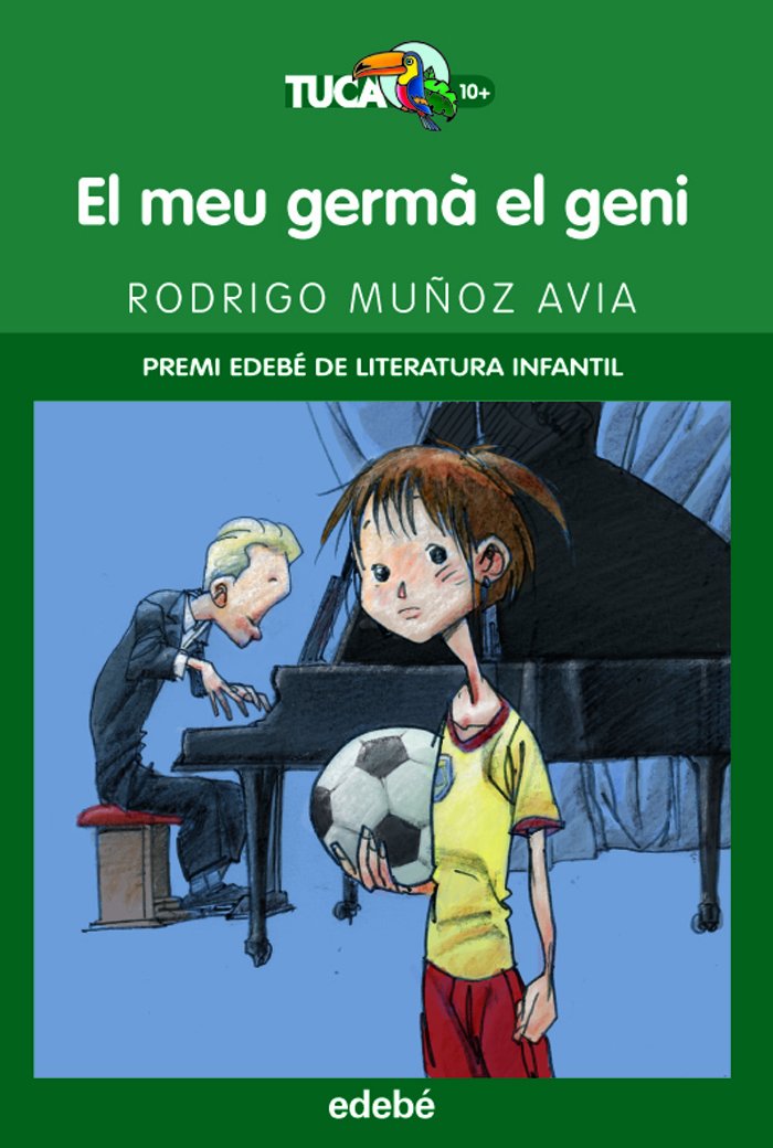 EL MEU GERMÀ EL GENI (PREMI EDEBÉ DEL LIT. INFANTIL) book