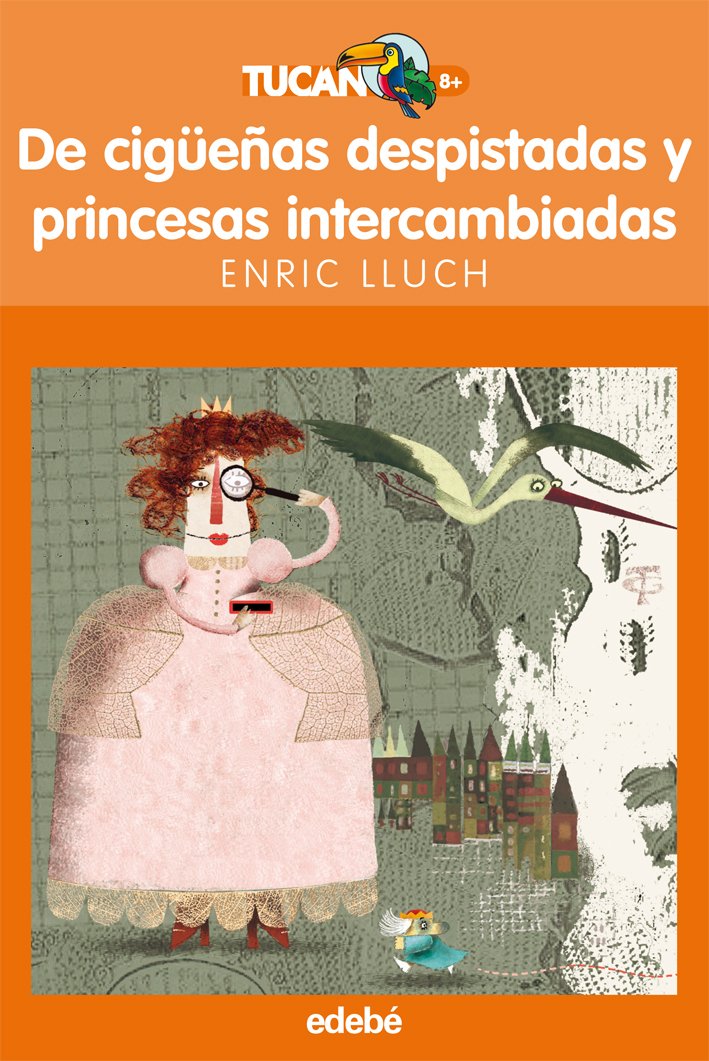 DE CIGÜEÑAS DESPISTADAS Y PRINCESAS INTERCAMBIADAS book