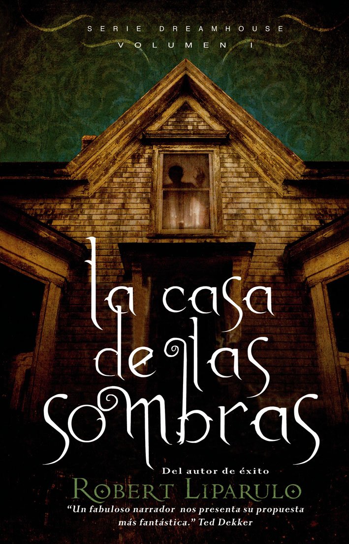 LA CASA DE LAS SOMBRAS (vol. I), de Robert Liparulo book