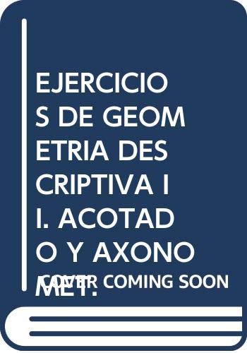 EJERCICIOS DE GEOMETRIA DESCRIPTIVA II. ACOTADO Y AXONOMET. Mathematics