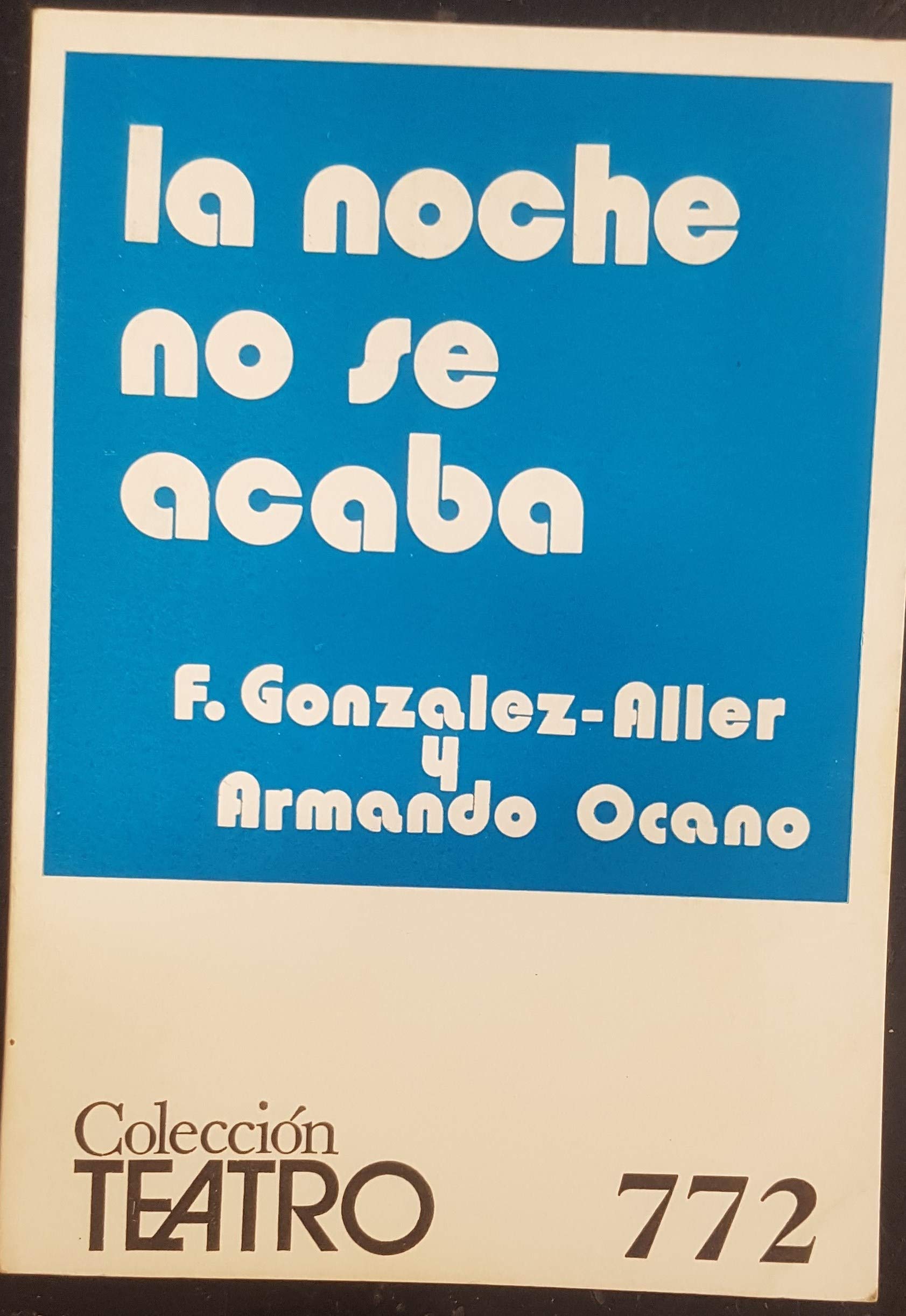 La noche no se acaba: Fantasía dramática Books