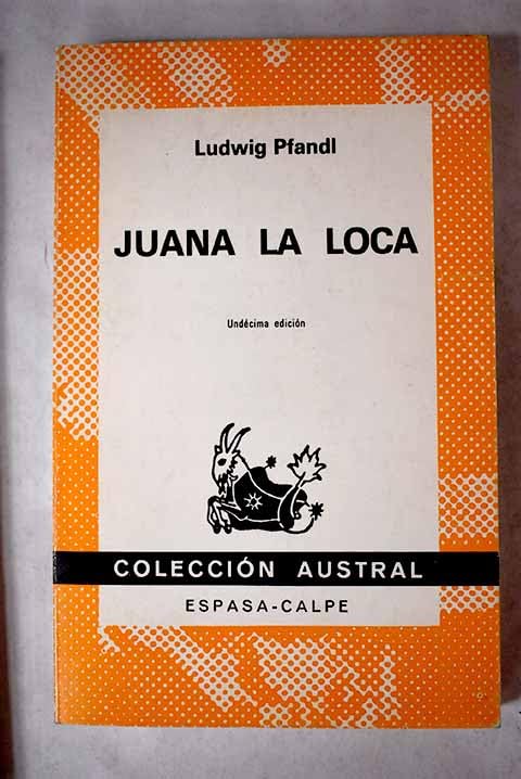 Juana la loca: su vida, su tiempo, su culpa Books