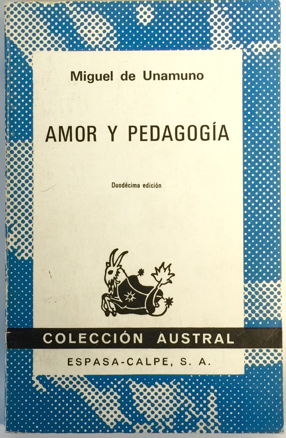 Amor y Pedagogia / Tratado De Cocotologia book