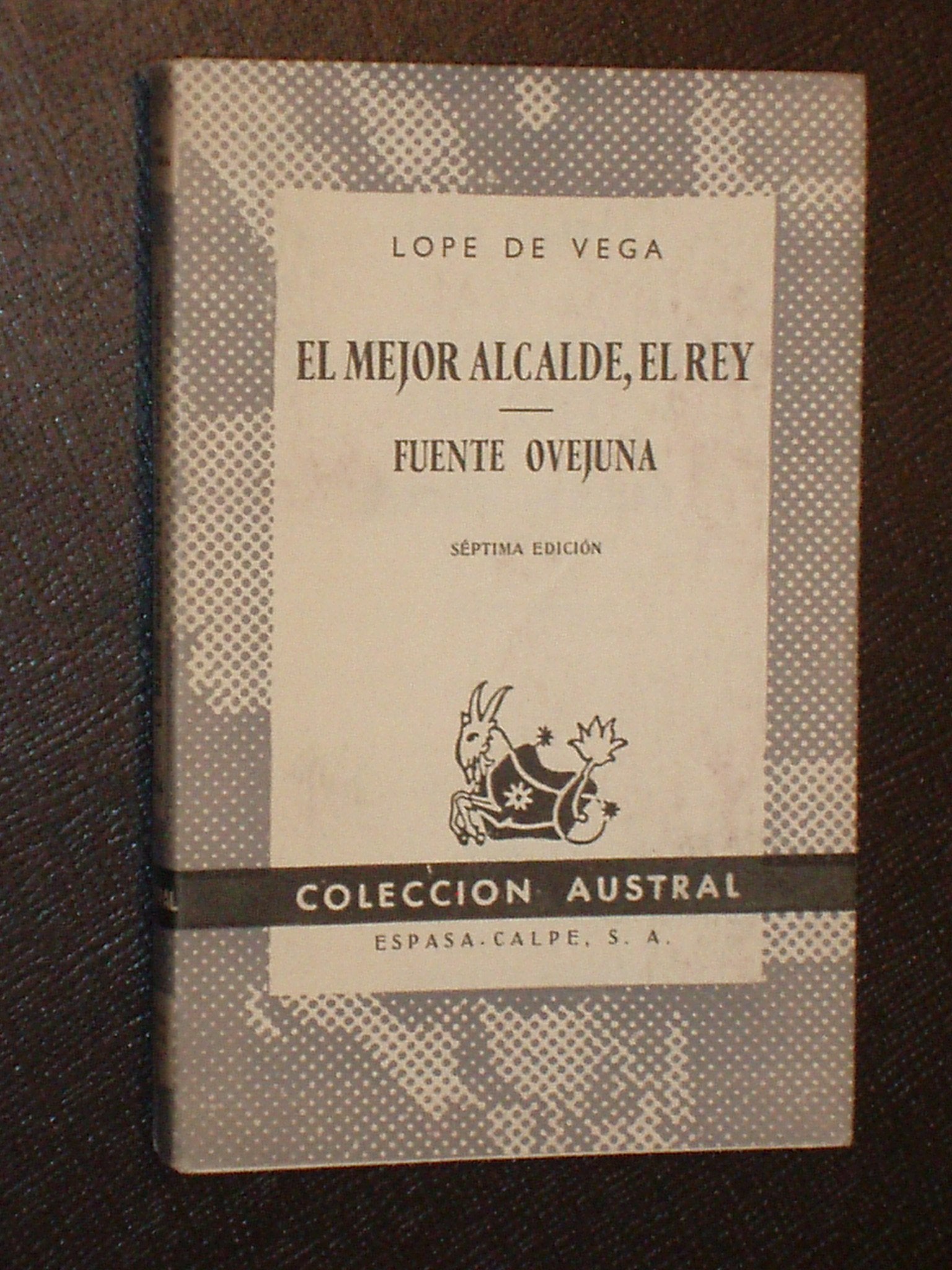 El mejor alcalde, el rey. fuenteovejuna Books