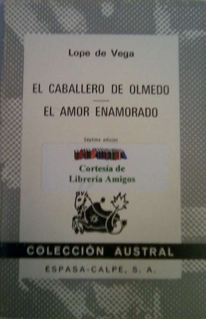 El Caballero De Olmedo/El Amor Enamorado Learning & Reference