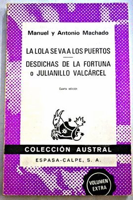 Desdichas De La Fortuna o Julianillo: Lola SE Va a Los Puertos book