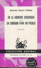 En la ardiente oscuridad ; Un sonador para un pueblo (Coleccion Austral ; no. 1510) (Spanish Edition) Books