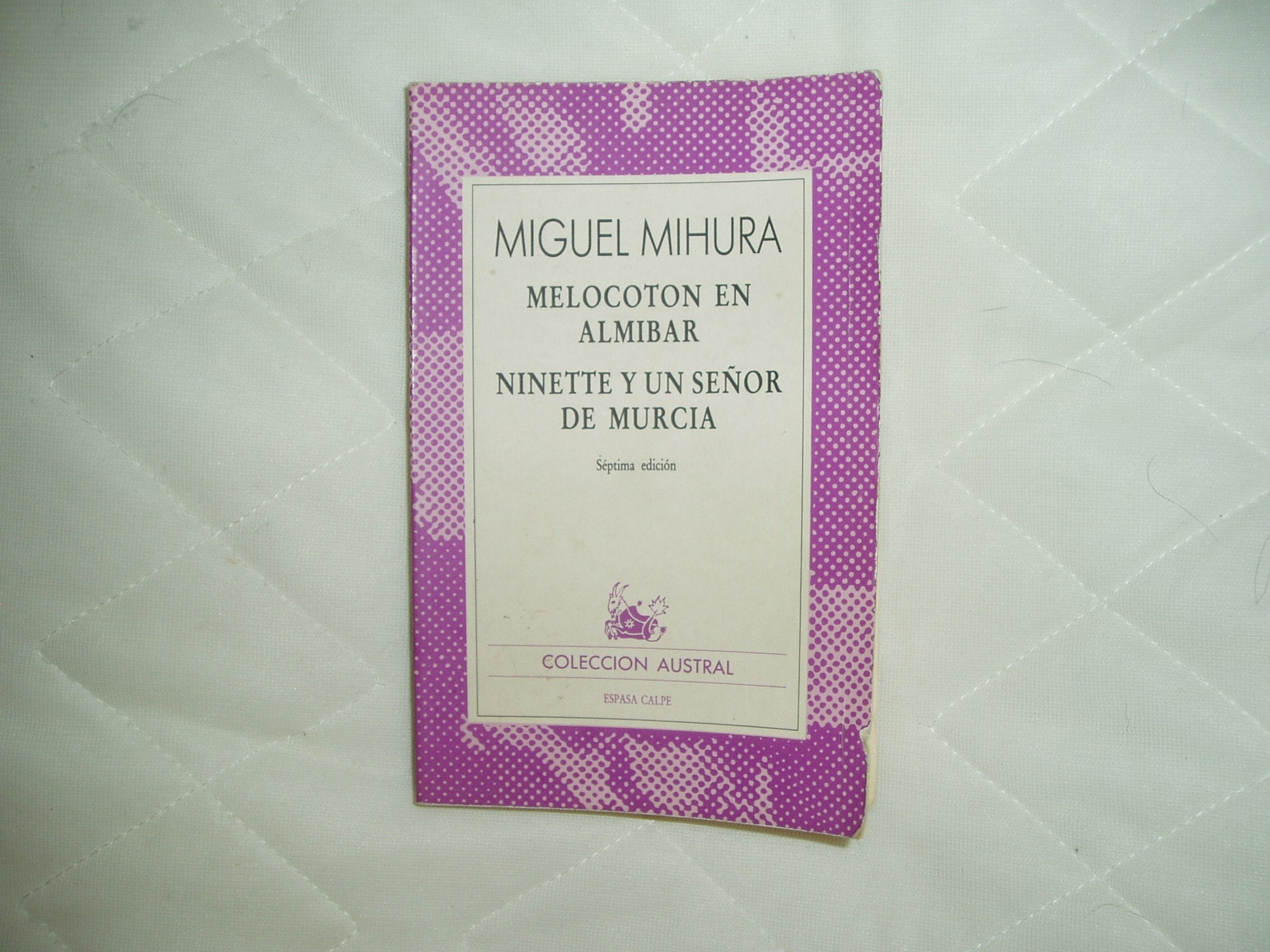 Melocoton En Almibar/Ninette y UN Senor De Murcia: Melocoton En Almibar/Ninette Y UN Senor De Murcia book
