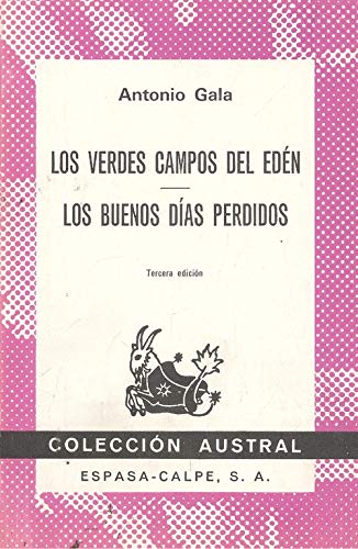 Los verdes campos del edén; Los buenos días perdidos Books