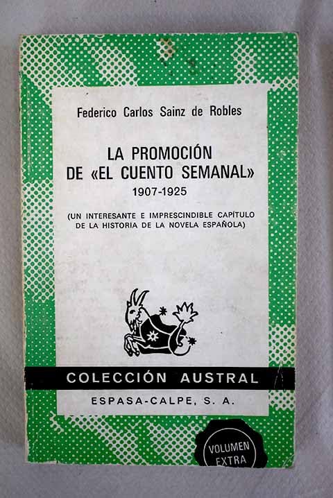 La promoción de el cuento semanal : 1907-1925 : (un interesante e imprescindible capítulo de la historia de la novela española Books