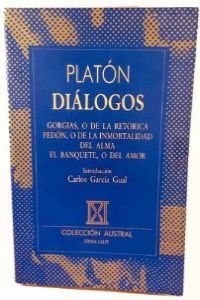 Diálogos:: Gorgias o De la retórica ; Fedón o De la inmortalidad del alma ; El banquete, o Del amor Books
