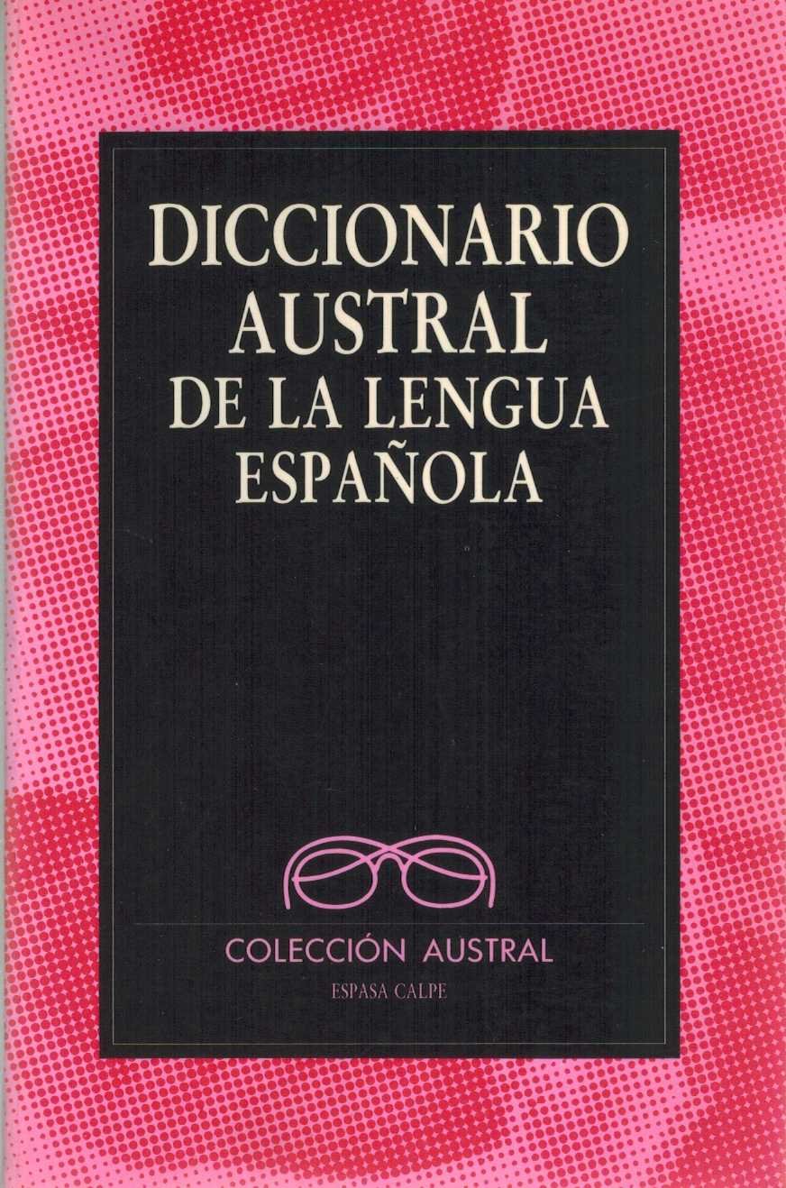Diccionario Austral De La Lengua Espanola Learning & Reference