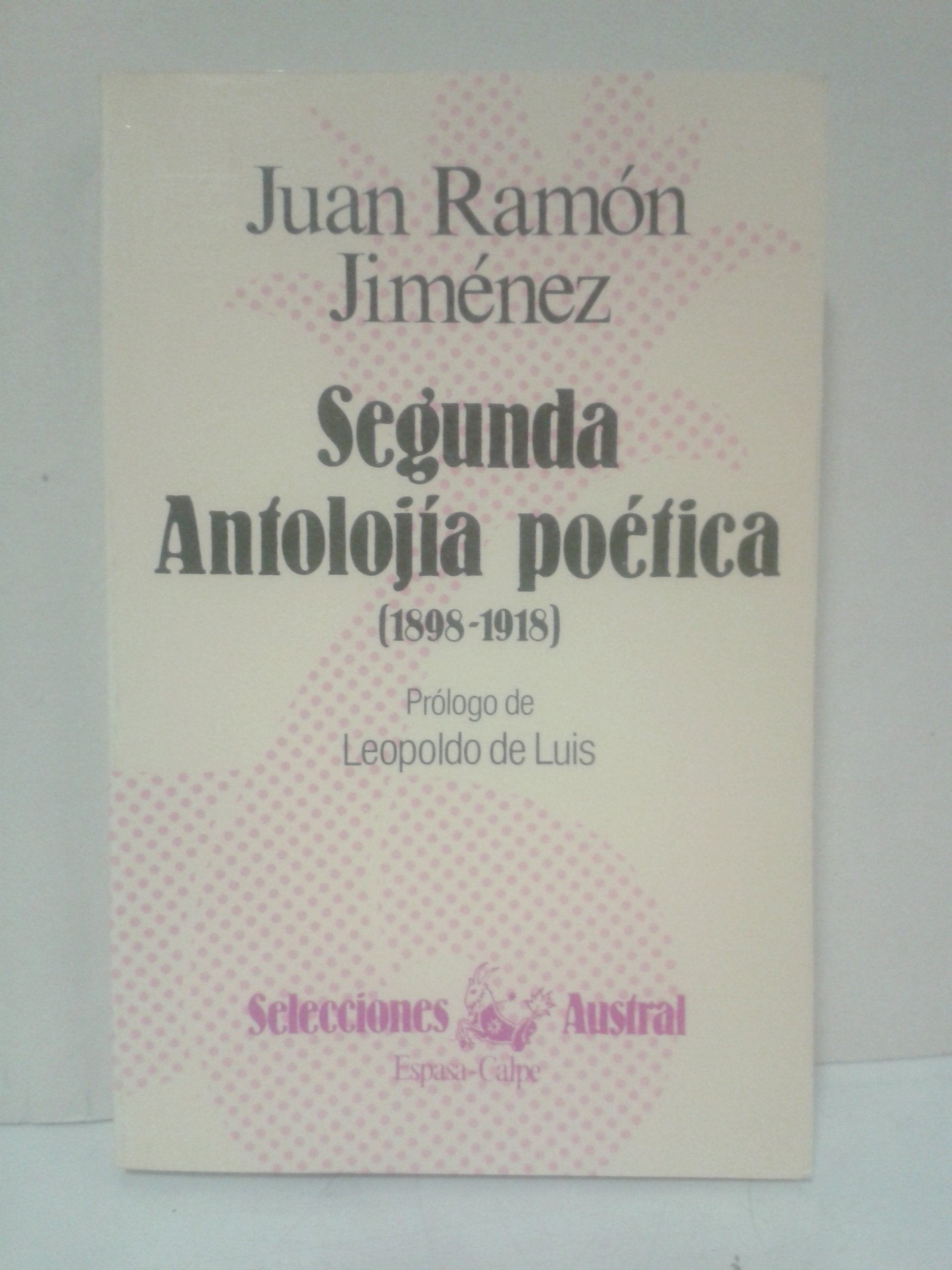 Segunda Antologia Poetica 1898-1918 book