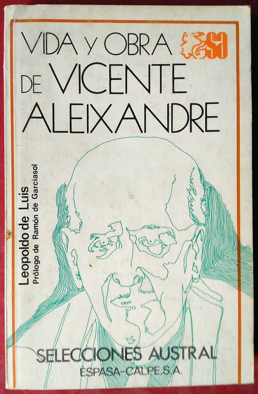 Vida y obra de Vicente Aleixandre (Selecciones Austral ; 31 : Biografia) (Spanish Edition) Books