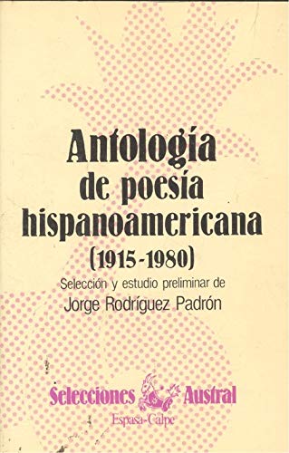 Antologia de poesia hispanoamericana, 1915-1980 (Selecciones Austral) (Spanish Edition) Books