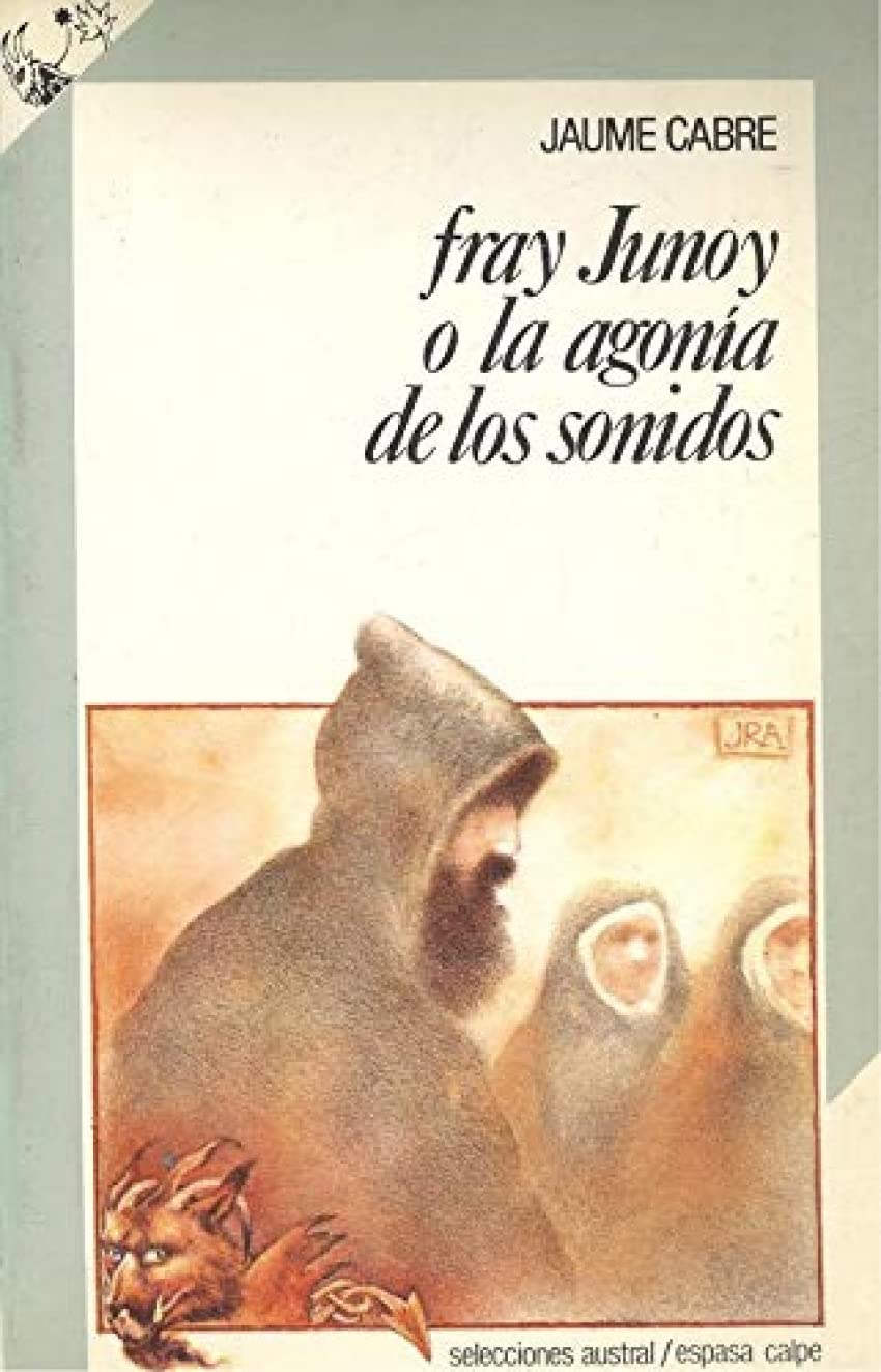 Fray Junoy o La agonía de los sonidos Books