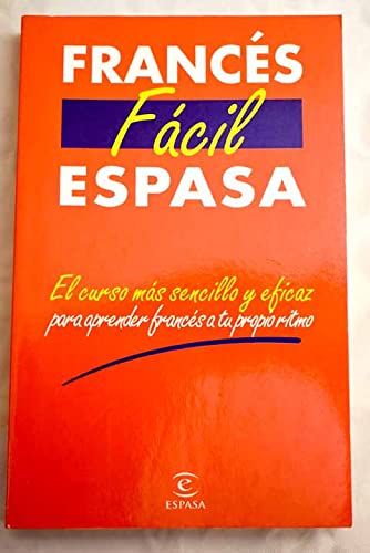 Frances Facil Espasa: El Curso Mas Sencillo Y Eficaz Para Aprender Frances a Tu Propio Ritmo Books