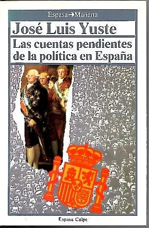 Las cuentas pendientes de la política en España (Espasa mañana) book