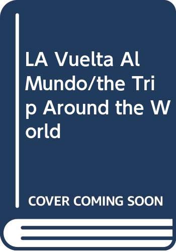 LA Vuelta Al Mundo/the Trip Around the World Novels & Short Stories