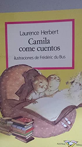 Camila Come Cuentos (Austral Infantil, 51) book