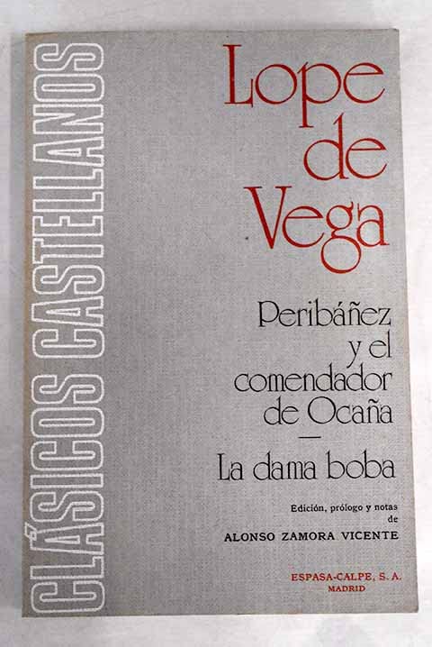 Peribanez y El Comendador De Ocana; La Dama Boba Books