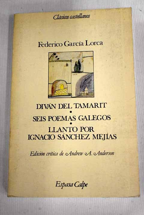 Divan del tamarit.seis poemas galegos.llanto por Ignacio Sánchez Books
