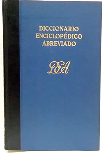 Diccionario Enciclopédico Abreviado : Versiones de la Mayoría de las Voces en Francés, Inglés, Itali book