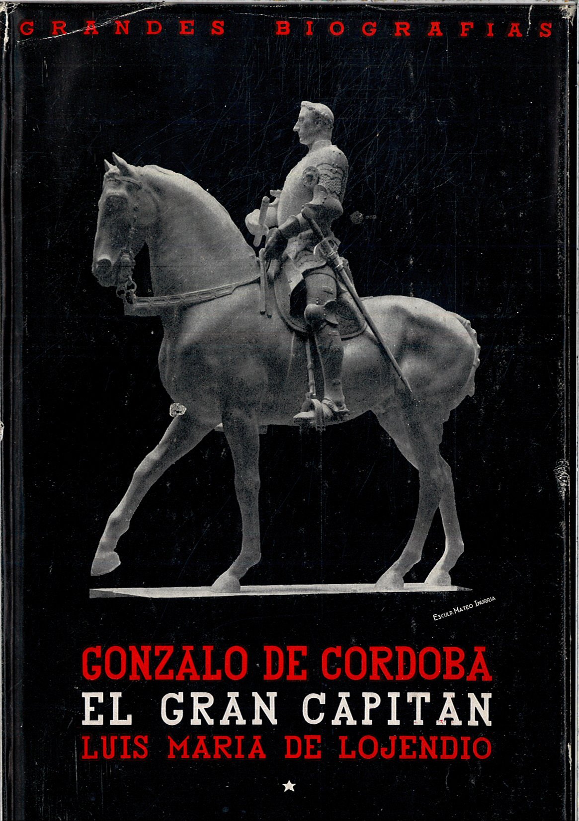 Gonzalo de Córdoba, el gran capitan" (col. grandes biografias) book