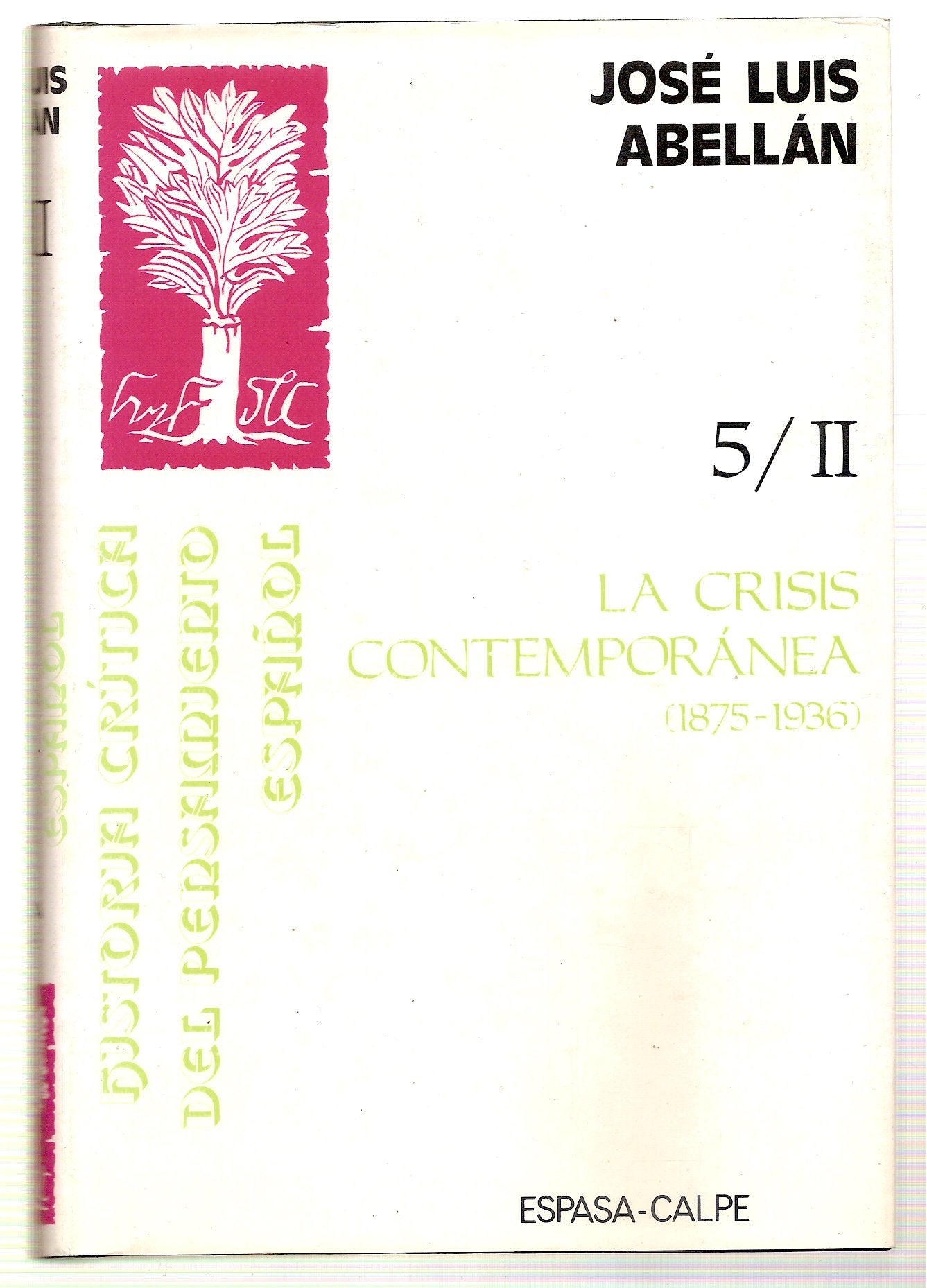 Historia critica pensamiento español-5/II-crisis contemporanea Books