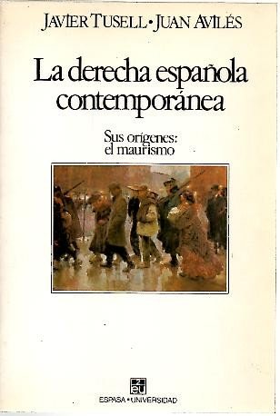 Derecha española contemporanea, la: sus origenes, el maurismo book