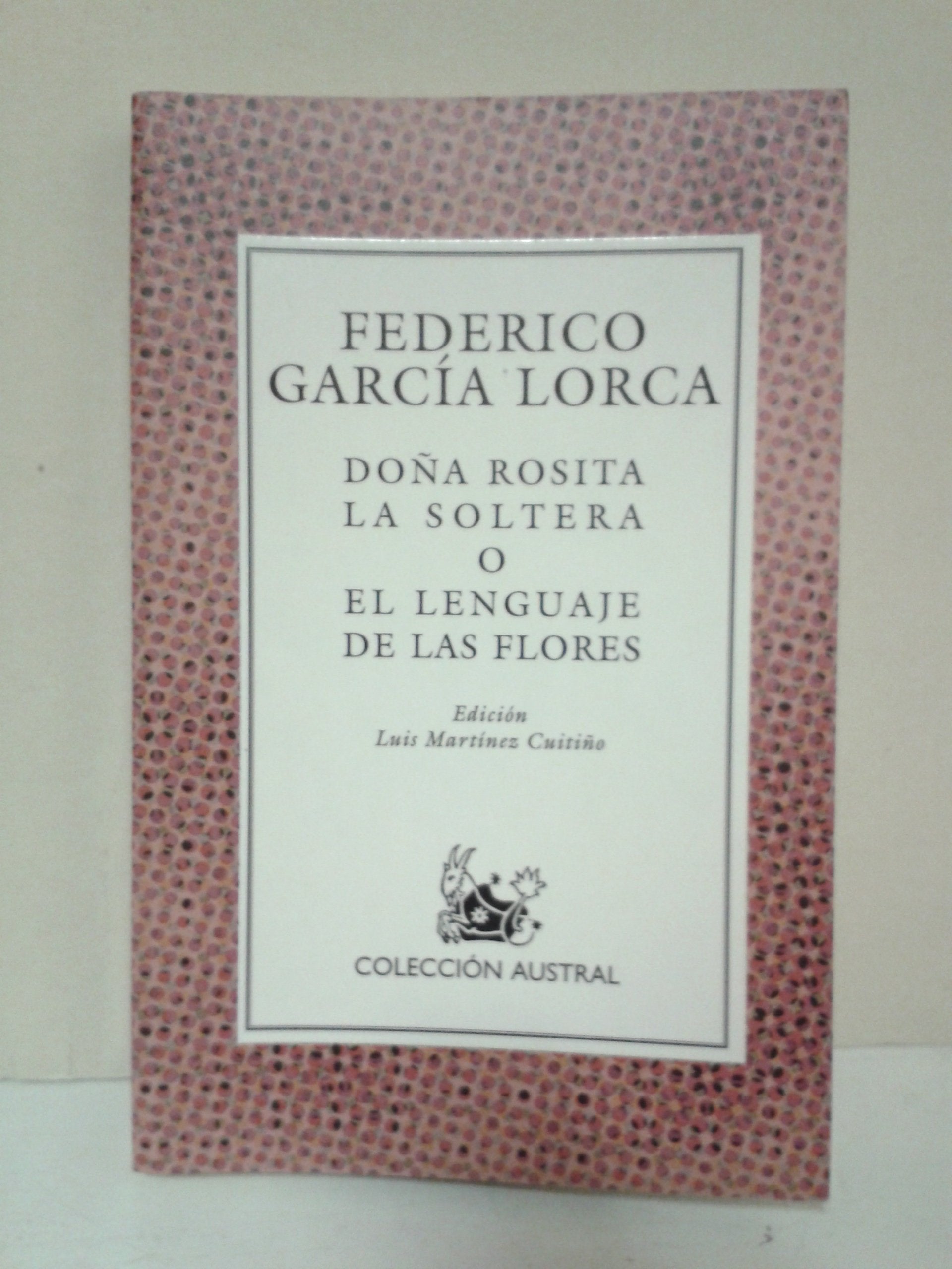 Dona Rosita LA Soltera/Dona Rosita the Old Maid book