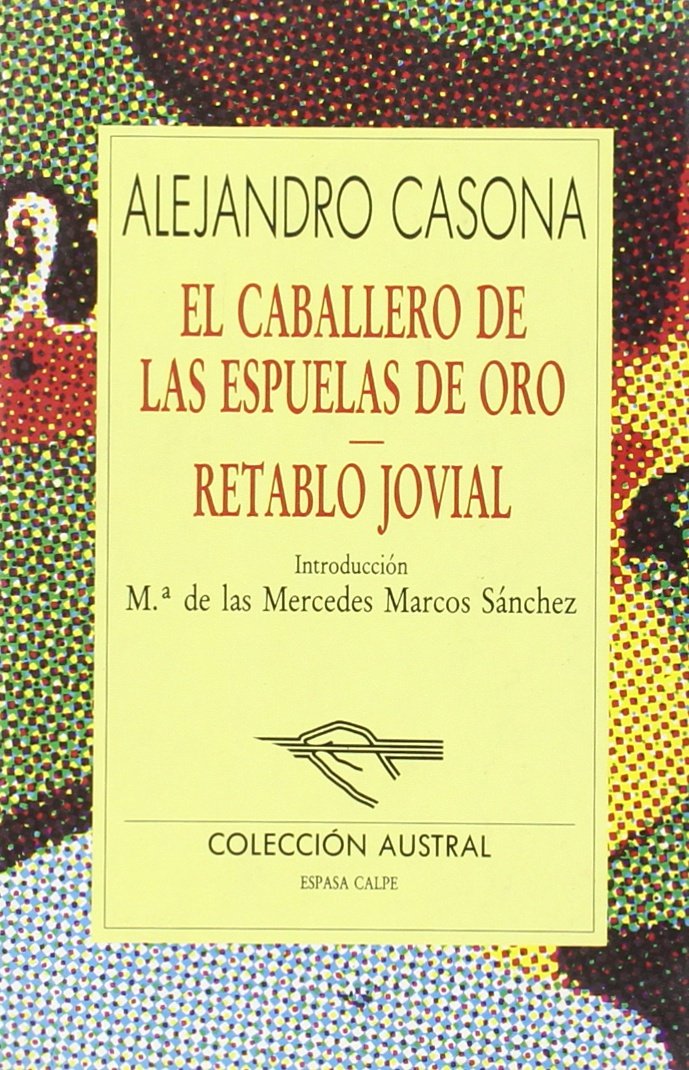 El Caballero De Las Espuelas De Oro/Retablo Jovial: El Caballero De Las Espuelas De Oro/Retablo Jovial book