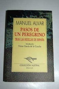 Pasos de un peregrino, tras las huellas de España (Austral) Books