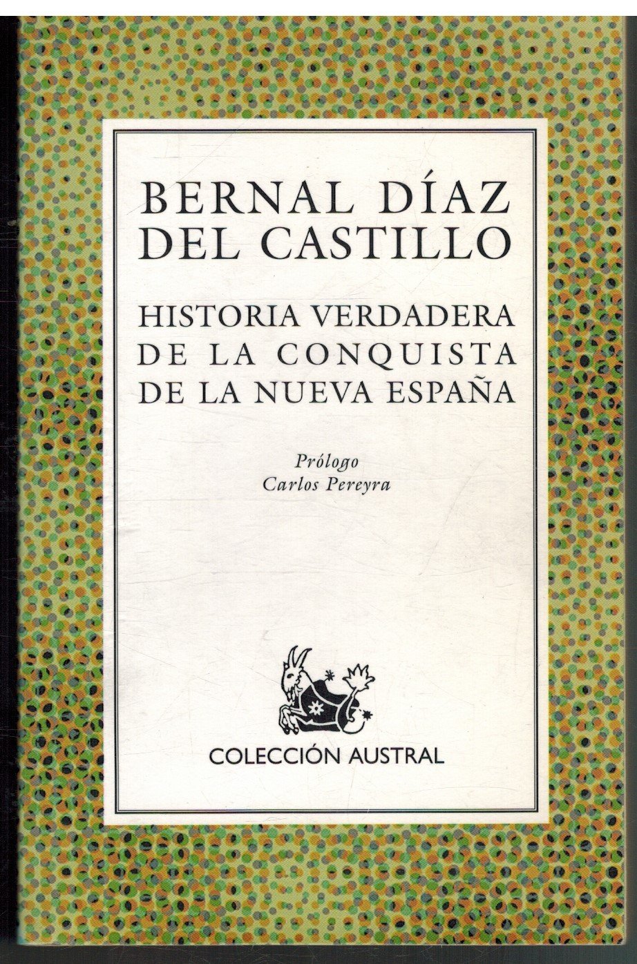 Historia Verdadera de la conquista de Nueva Espana Politics & History