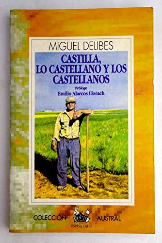 Castilla, lo castellano y los castellanos: Prologo: Emilio Alarcos Llorach. Books