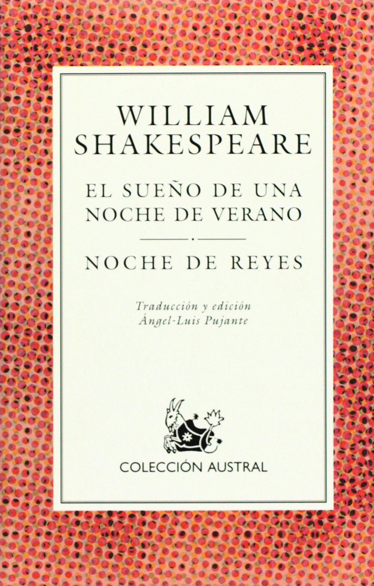 El Sueno De Una Noche De Verano / a Midsummer Night's Dream (Coleccion Austral) Drama