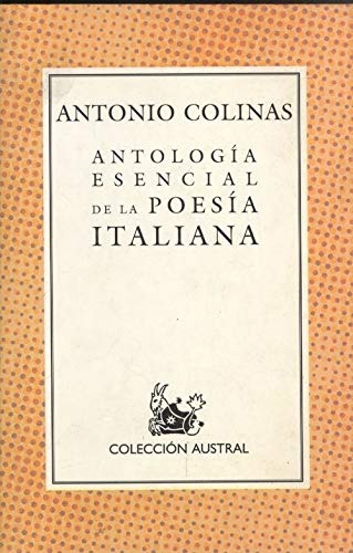 Antologia esencial de la poesia italiana (Austral) Books