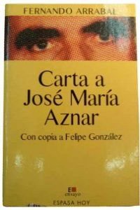 Carta a José María Aznar, con copia a Felipe González Books